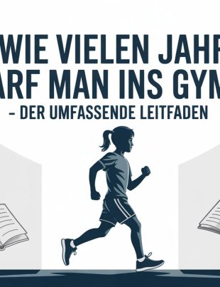 Ab wie vielen Jahren darf man ins Gym? – Der umfassende Leitfaden