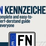 FN Kennzeichen: A Complete and Easy-to-Understand Guide for Everyone