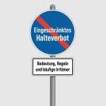 Eingeschränktes Halteverbot – Bedeutung, Regeln und häufige Irrtümer