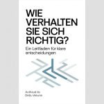 Wie verhalten Sie sich jetzt richtig? Ein Leitfaden für klare Entscheidungen