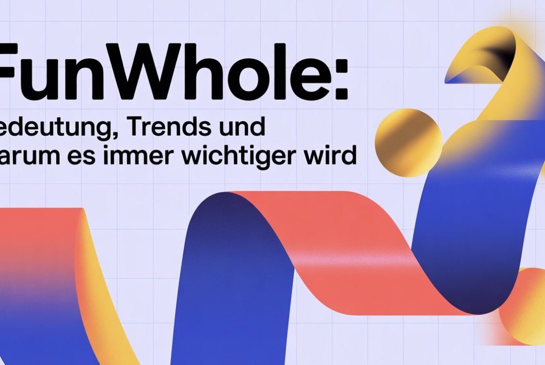 Funwhole: Bedeutung, Trends und warum es immer wichtiger wird