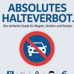 Absolutes Halteverbot: Der einfache Guide für Regeln, Strafen und Kosten