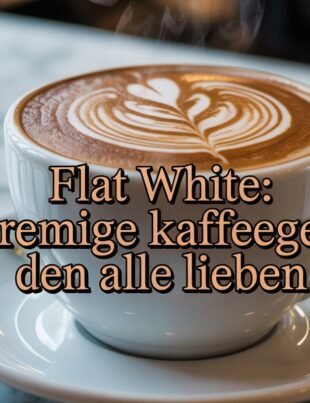 Flat White: Der cremige Kaffeegenuss, den alle lieben