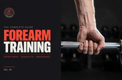 Unterarm Training Complete Guide: Upper-Body, Deadlifts & Endurance