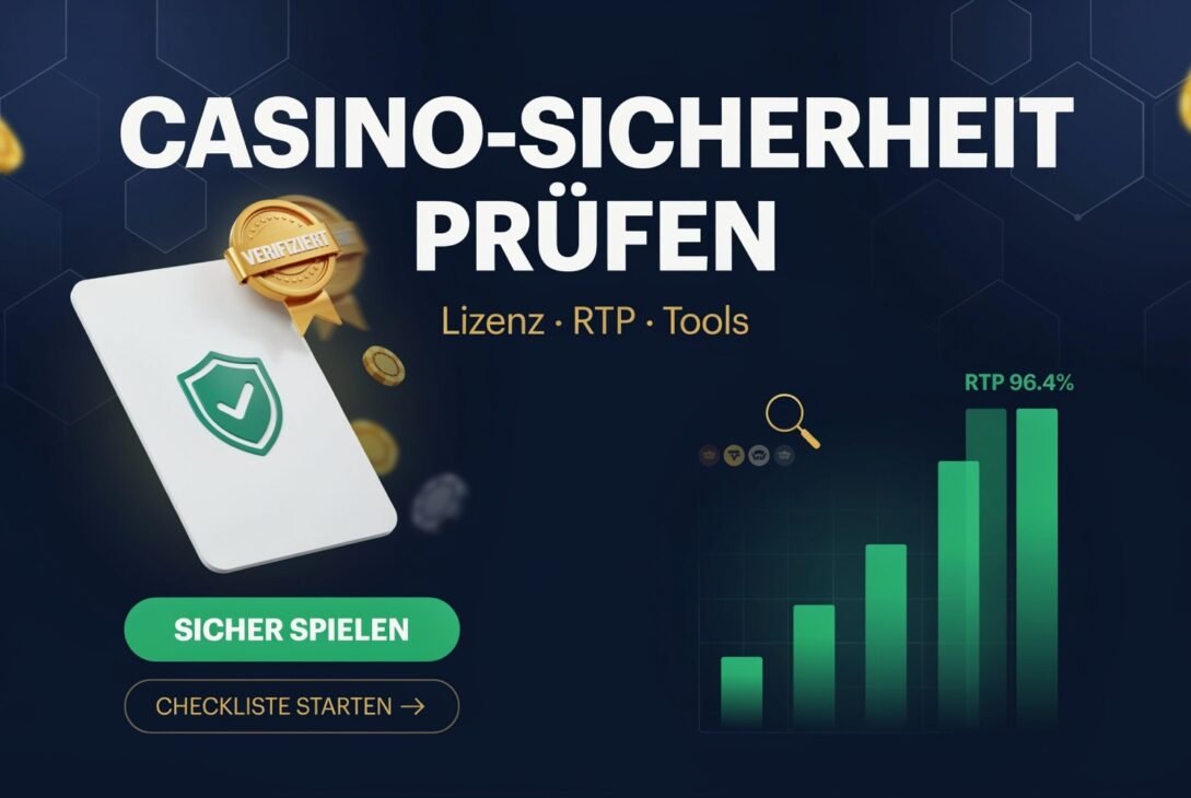 Casino-Sicherheit prüfen Lizenz RTP und Tools