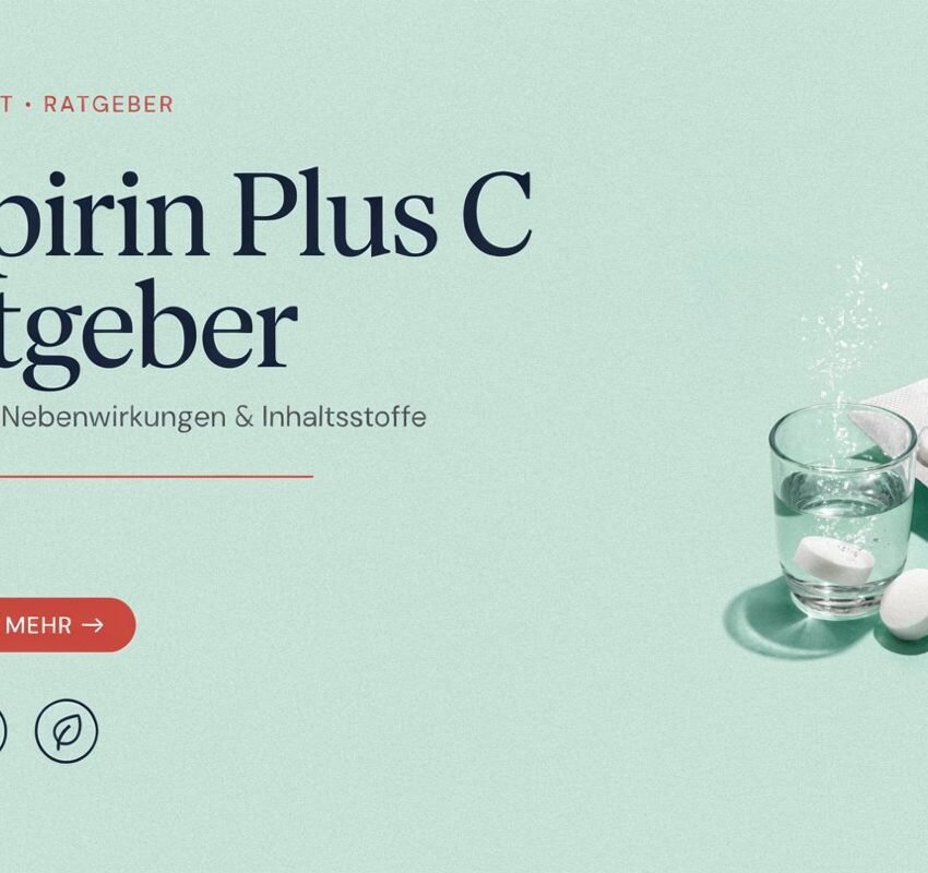 Aspirin Plus C Ratgeber: Dosierung, Nebenwirkungen & Inhaltsstoffe