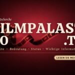 Filmpalast.to: Website, Bedeutung, Status und wichtige Informationen
