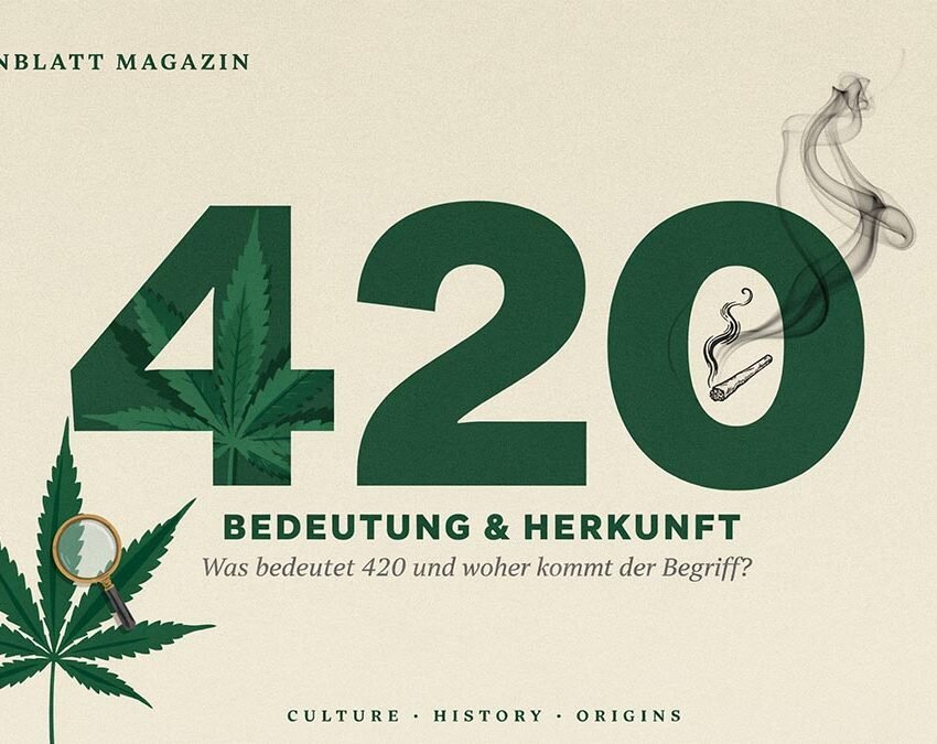 420 Bedeutung: Was bedeutet 420 und woher kommt der Begriff?