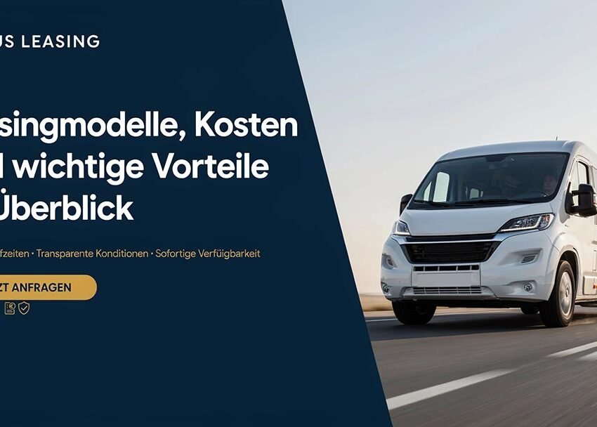 ID Bus Leasing: Leasingmodelle, Kosten und wichtige Vorteile im Überblick