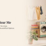 Laundry Near Me: Find Local Laundry Services, Laundromats & Wash-and-Fold Options