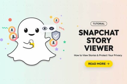 Snapchat Story Viewer: How to View Stories and Protect Your Privacy
